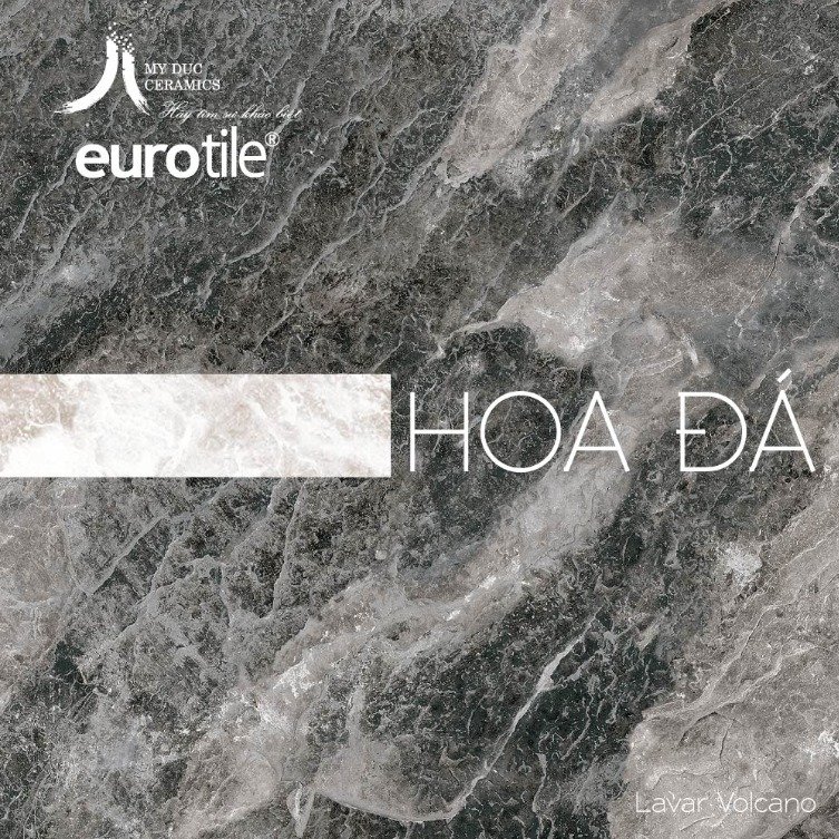   Catalogue gạch Eurotile Hoa Đá Lavar Volcano mới nhất