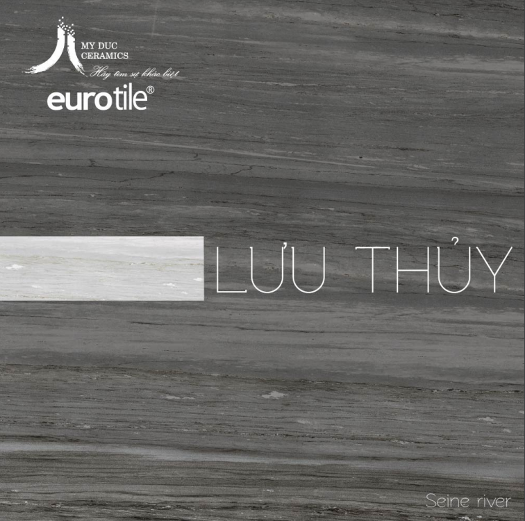 Catalogue gạch Eurotile Lưu Thủy Seine River mới nhất