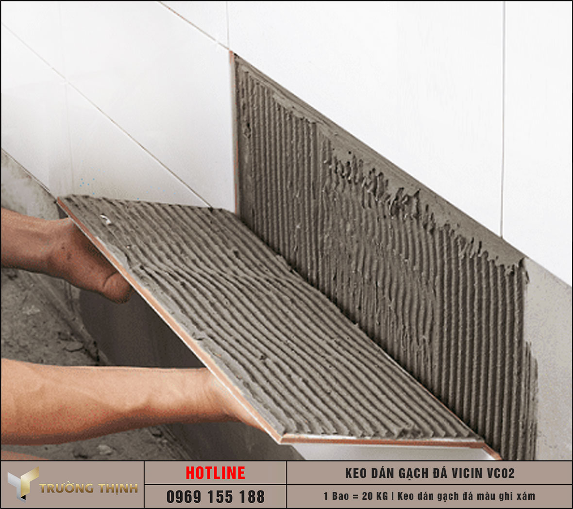 Keo dán gạch đá VICIN – VC02 | Chuyên dụng hồ bơi & gạch khổ lớn 1.2m