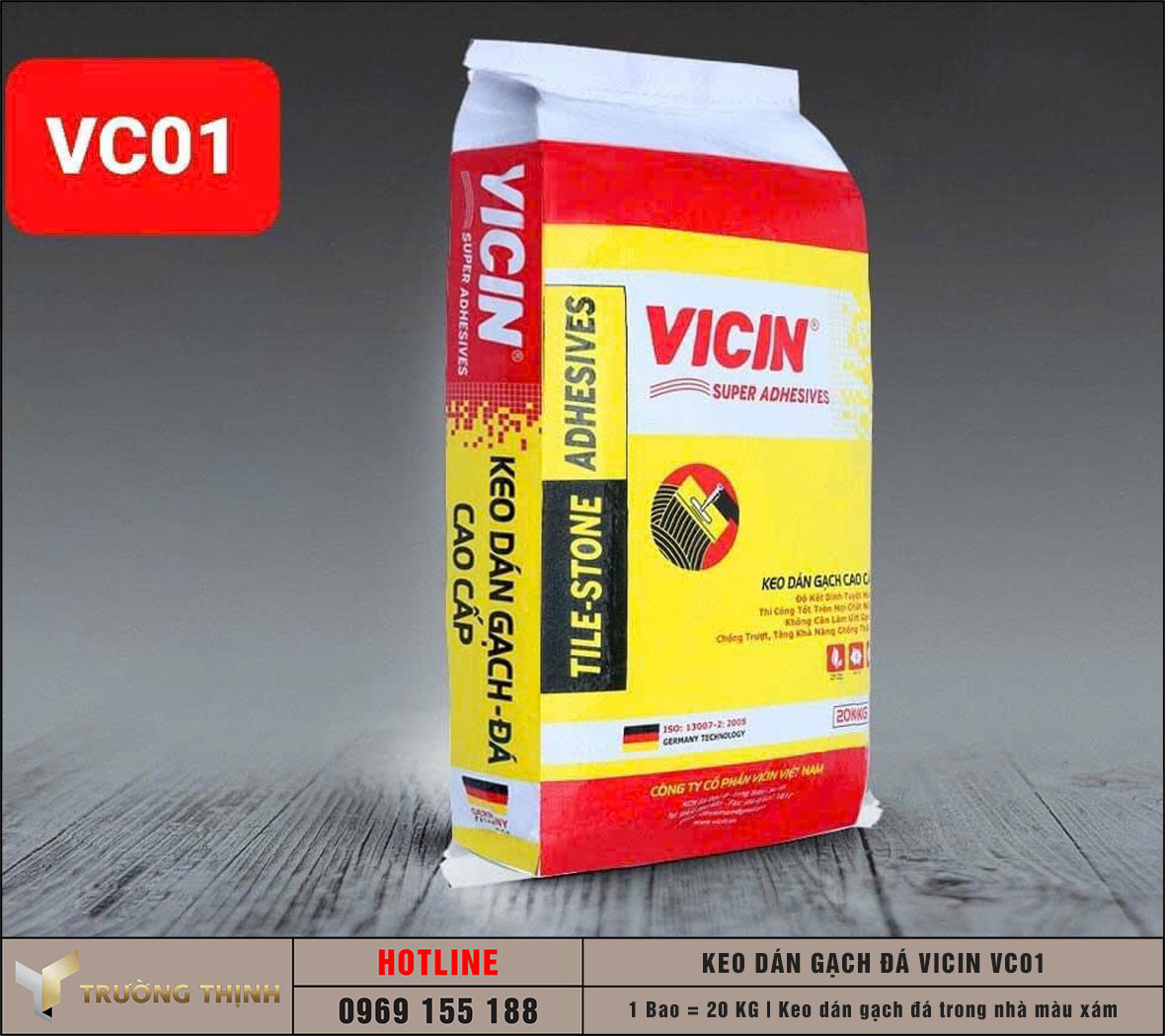 Keo dán gạch đá VICIN – VC01 Cao Cấp | Bám Dính Siêu Cường – Giá Tốt Tại Trường Thịnh